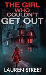 The Girl Who Couldn't Get Out