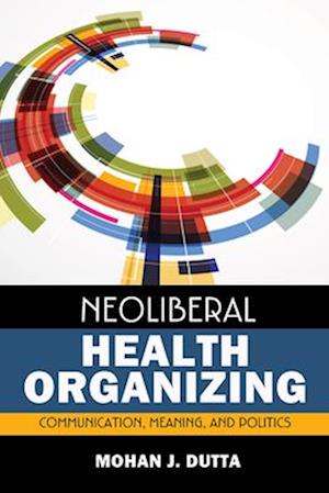 Neoliberal Health Organizing