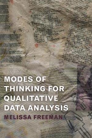 Modes of Thinking for Qualitative Data Analysis