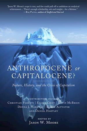 Anthropocene or Capitalocene?