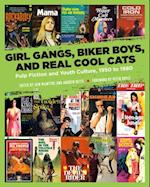 Girl Gangs, Biker Boys, and Real Cool Cats