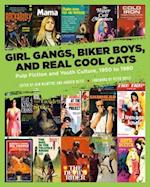 Girl Gangs, Biker Boys, And Real Cool Cats