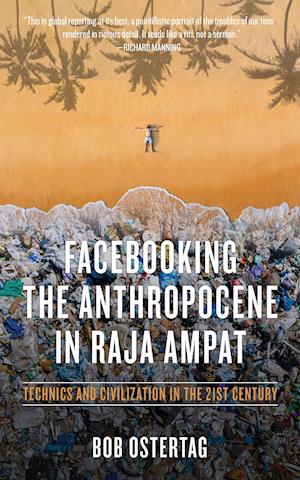 Facebooking the Anthropocene in Raja Ampat