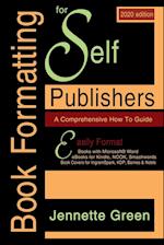 Book Formatting for Self-Publishers, a Comprehensive How-To Guide (2020 Edition for PC)