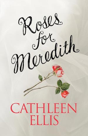 Roses for Meredith