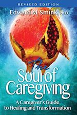 The Soul of Caregiving (Revised Edition)