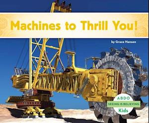 Machines to Thrill You!