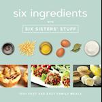 Six Ingredients with Six Sisters' Stuff