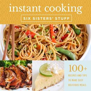 Instant Pot Cooking with Six Sisters' Stuff