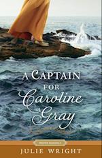 A Captain for Caroline Gray