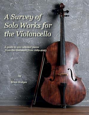 A Survey of Solo Works for the Violoncello