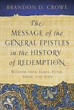 The Message of the General Epistles in the History of Redemption