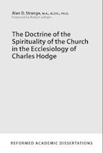 The Doctrine of the Spirituality of the Church in the Ecclesiology of Charles Hodge