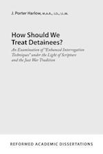How Should We Treat Detainees?