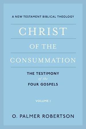 Christ of the Consummation, Volume 1