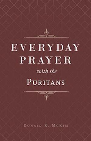 Everyday Prayer with the Puritans