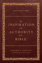 The Inspiration and Authority of the Bible