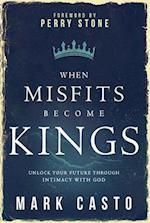 When Misfits Become Kings