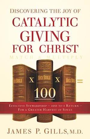 Discovering the Joy of Catalytic Giving - For Christ