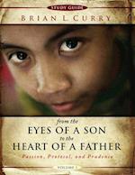 From the Eyes of a Son to the Heart of a Father -Volume 1-Study Guide