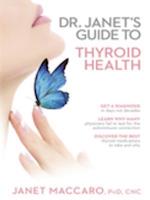 Dr. Janet's Guide to Thyroid Health