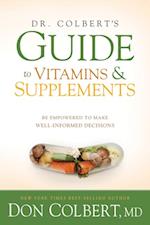 Dr. Colbert's Guide to Vitamins and Supplements