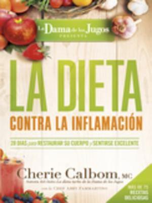 La Dieta contra la inflamacion de la Dama de los Jugos