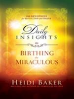 Daily Insights to Birthing the Miraculous