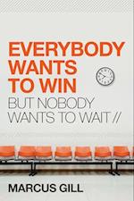 Everybody Wants to Win