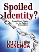 Spoiled Identity?