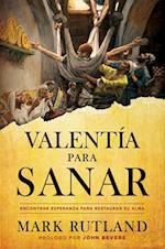 Valentía Para Sanar / Courage to Be Healed