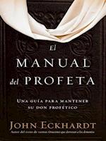 El manual del profeta / The Prophet''s Manual