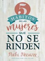 5 habitos de las mujeres que no se rinden / 5 Habits of Women Who Don't  Quit