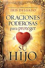 Oraciones Poderosas Para Proteger El Corazón de Su Hijo / Powerful Prayers to Protect the Heart of Your Child