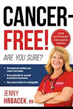 Cancer-Free!: Are You Sure?