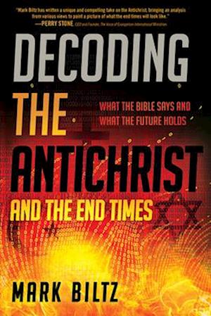 Decoding the Antichrist and the End Times