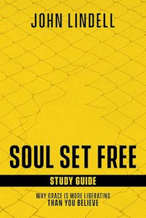 Soul Set Free Study Guide