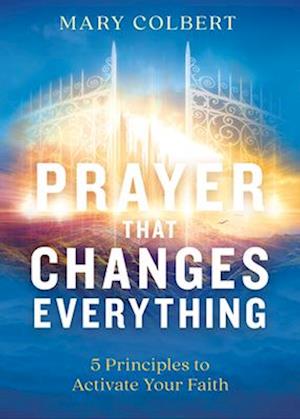 Prayer That Changes Everything