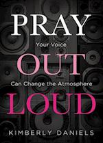 Pray Out Loud