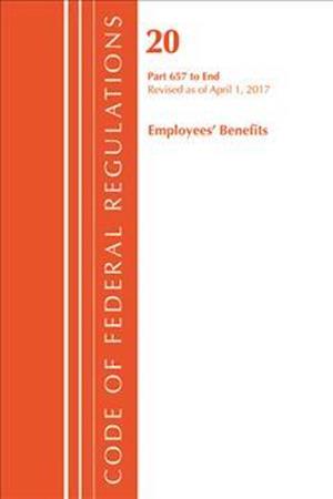 Code of Federal Regulations, Title 20 Employee Benefits 657-End, Revised as of April 1, 2017
