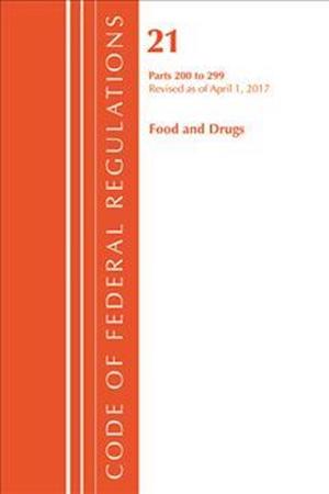 Code of Federal Regulations, Title 21 Food and Drugs 200-299, Revised as of April 1, 2017
