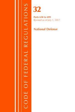 Code of Federal Regulations, Title 32 National Defense 630-699, Revised as of July 1, 2017