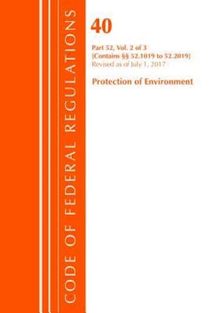 Code of Federal Regulations, Title 40 Protection of the Environment 52.1019-52.2019, Revised as of July 1, 2017
