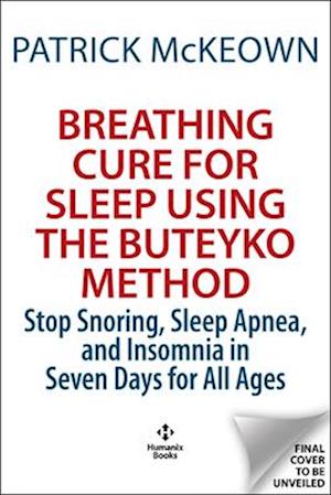 The Breathing Cure for Sleep Using the Buteyko Method