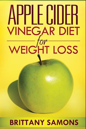 Apple Cider Vinegar Diet for Weight Loss