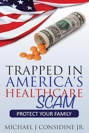 Trapped in America's Healthcare Scam