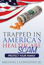 Trapped in America's Healthcare Scam
