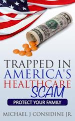 Trapped in America's Healthcare Scam