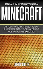 Minecraft : 70 Top Minecraft Seeds Ideas & Ultimate Top, Tricks & Tips To Ace The Game Exposed!