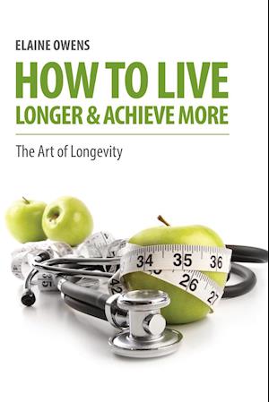 How to Live Longer & Achieve More